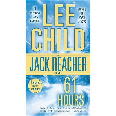 61 Hours - (Jack Reacher) by  Lee Child (Paperback)