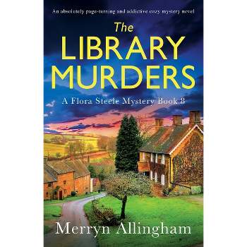 The Library Murders - (A Flora Steele Mystery) by  Merryn Allingham (Paperback)