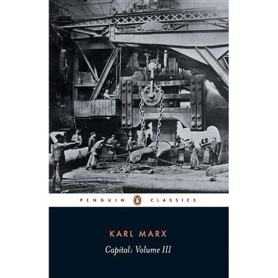 Capital - 3rd Edition by  Karl Marx (Paperback)