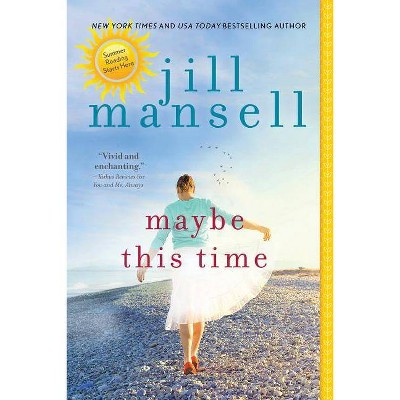 Maybe This Time - by  Jill Mansell (Paperback)