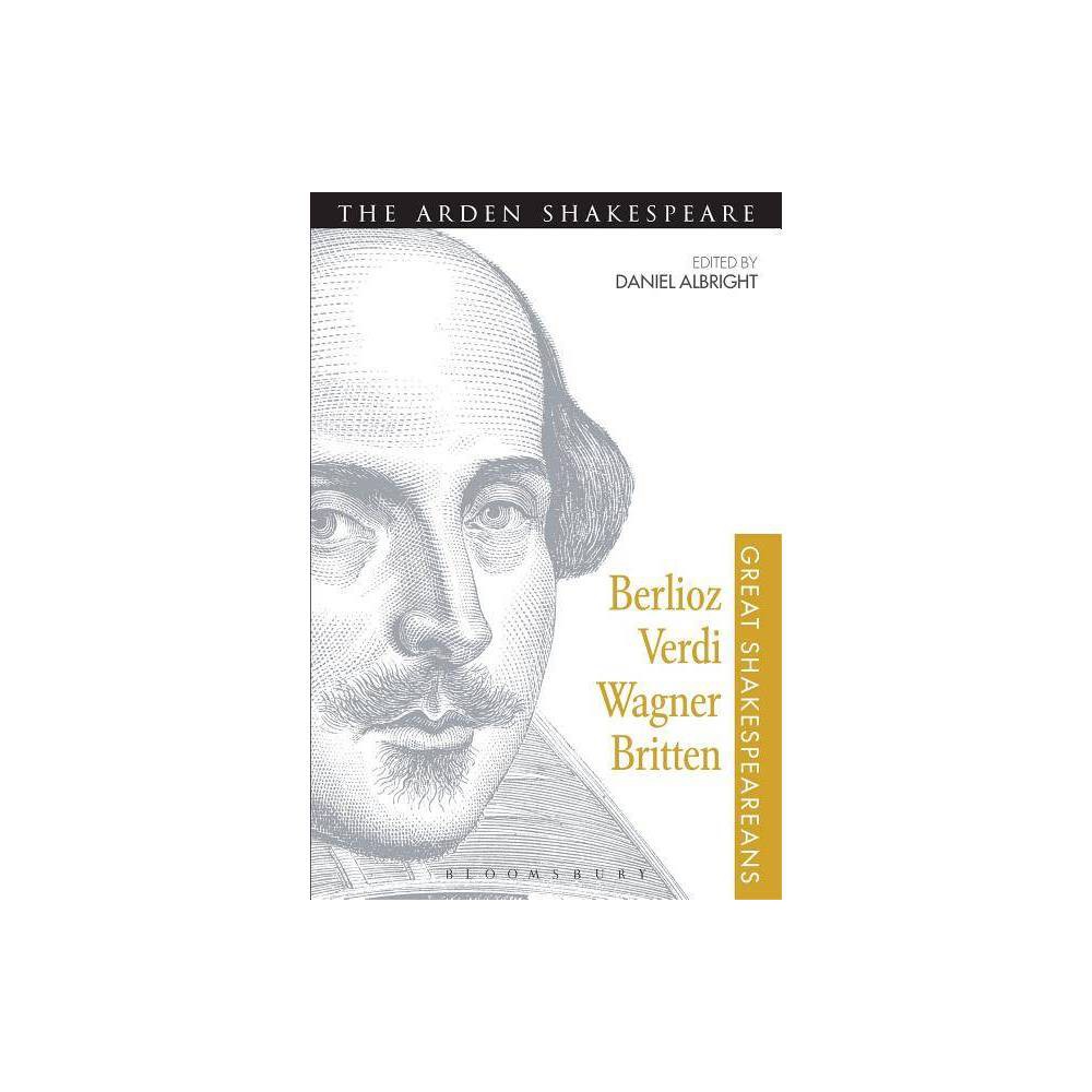 ISBN 9781472518514 product image for Berlioz, Verdi, Wagner, Britten (Paperback) | upcitemdb.com