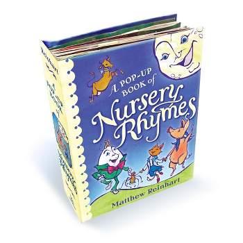 A Pop-Up Book of Nursery Rhymes - by  Matthew Reinhart (Hardcover)