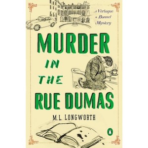 Murder in the Rue Dumas - (Provençal Mystery) by  M L Longworth (Paperback) - 1 of 1