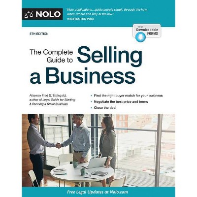 The Complete Guide to Selling a Business - 5th Edition by  Fred S Steingold (Paperback)