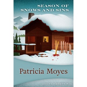 Season of Snows and Sins - (Henry Tibbett) by  Patricia Moyes (Paperback) - 1 of 1