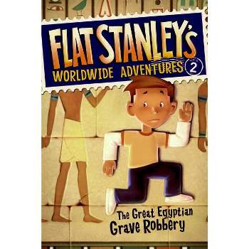Flat Stanley's Worldwide Adventures #2: The Great Egyptian Grave Robbery - by  Jeff Brown (Paperback)