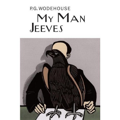 My Man Jeeves - (Collector's Wodehouse) by  P G Wodehouse (Hardcover)