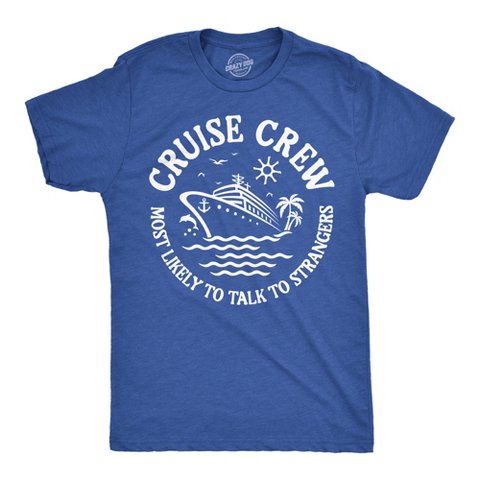 Мужские футболки Crazy Dog T-Shirts, Inc. Mens Funny T Shirts Cruise Crew Most Likely to Talk to Strangers Sarcastic Graphic Novelty Tee for Men - Crazy Dog Men's T Shirt For Summer L