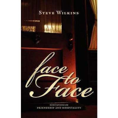 Face to Face - 2nd Edition by  Steve Wilkins (Paperback)