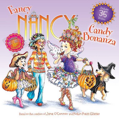 Fancy Nancy: Candy Bonanza - by  Jane O'Connor (Paperback)