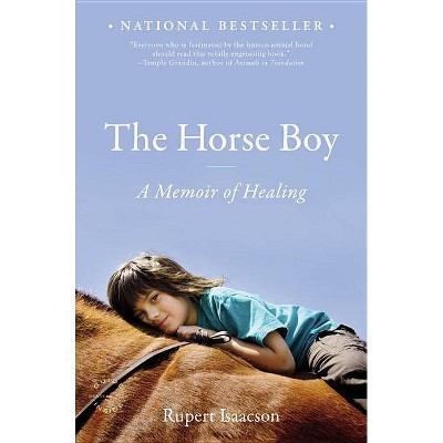 The Horse Boy - by  Rupert Isaacson (Paperback)