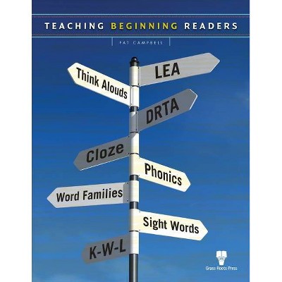 Teaching Beginning Readers - by  Pat Campbell (Paperback)