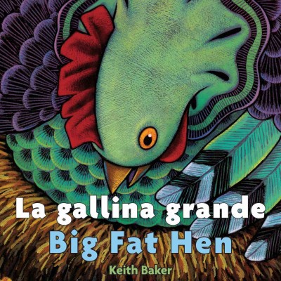 La Gallina Grande/Big Fat Hen - by  Keith Baker (Board Book)