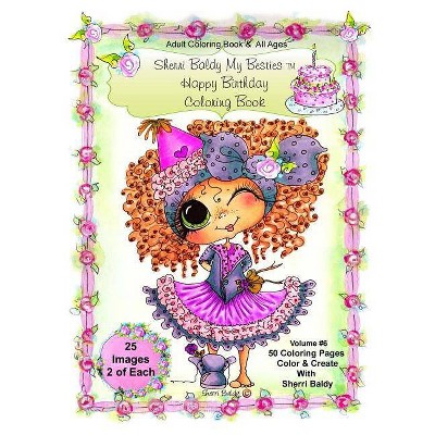 Sherri Baldy My-Besties Birthday Coloring Book - by  Sherri Ann Baldy (Paperback)