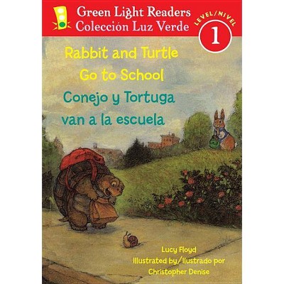 Rabbit and Turtle Go to School/Conejo Y Tortuga Van a la Escuela - (Green Light Readers Level 1) by  Lucy Floyd (Paperback)