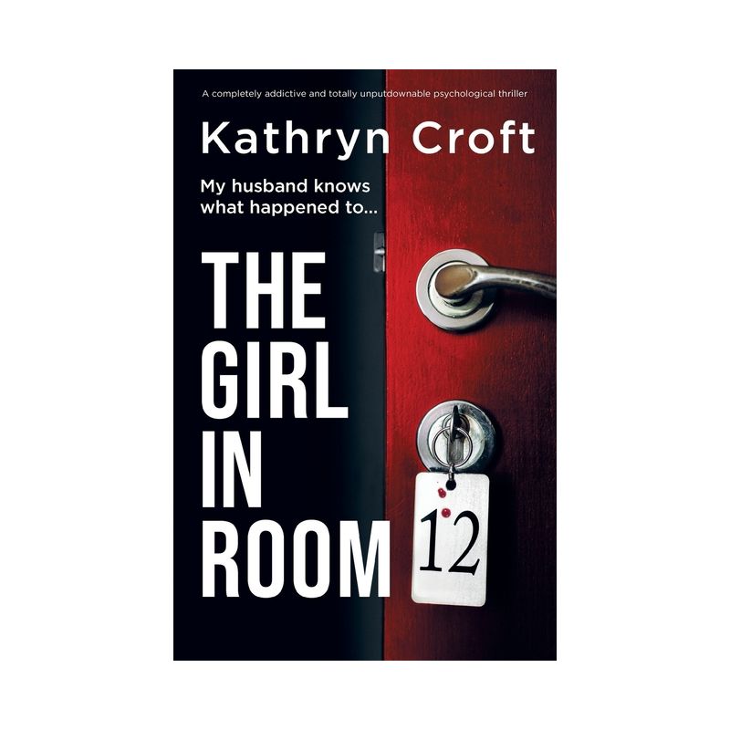 The Girl in Room 12 - by  Kathryn Croft (Paperback), 1 of 2