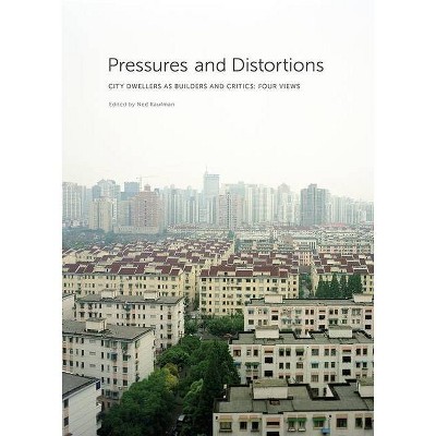 Pressures and Distortions - by  Rafael Viñoly Architects (Paperback)