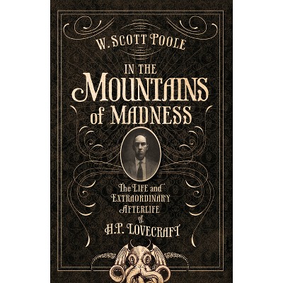In the Mountains of Madness - by  W Scott Poole (Paperback)