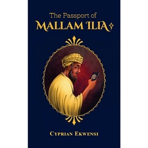 The Passport of Mallam Ilia - 2nd Edition by  Cyprian Ekwensi (Paperback) - 1 of 1