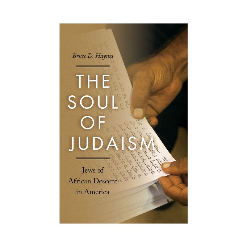 The Soul of Judaism - (Religion, Race, and Ethnicity) by  Bruce D Haynes (Hardcover), 1 of 2
