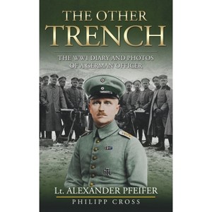 The Other Trench - by  Alexander Pfeifer & Philipp Cross (Hardcover) - 1 of 1