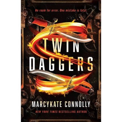 Twin Daggers - by  Marcykate Connolly (Hardcover)