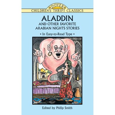 Aladdin and Other Favorite Arabian Nights Stories - (Dover Children's Thrift Classics) by  Philip Smith (Paperback)