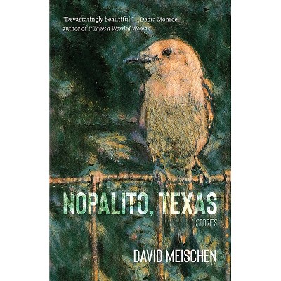 Nopalito, Texas - (Lynn and Lynda Miller Southwest Fiction) by  David Meischen (Paperback)