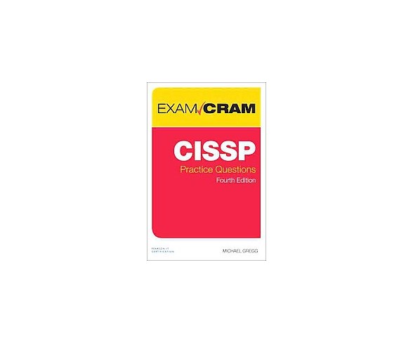 Cissp Practice Questions Exam Cram (Paperback) (Michael Gregg)