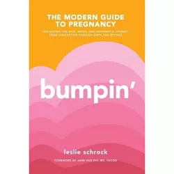 Bumpin' - by  Leslie Schrock (Paperback)
