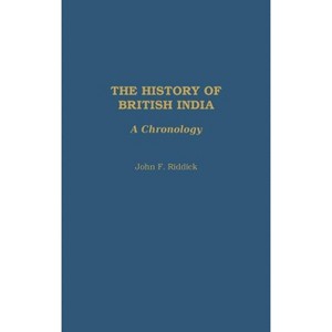 The History of British India - by  John F Riddick (Hardcover) - 1 of 1