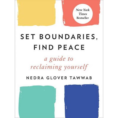 Set Boundaries, Find Peace - by  Nedra Glover Tawwab (Hardcover)