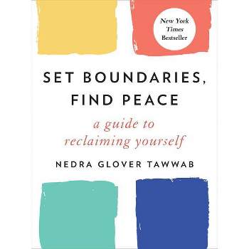 Set Boundaries, Find Peace - by Nedra Glover Tawwab (Hardcover)
