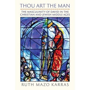 Thou Art the Man - (Middle Ages) by  Ruth Mazo Karras (Hardcover) - 1 of 1