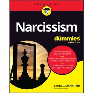 Narcissism for Dummies - by  Laura L Smith (Paperback) - 1 of 1