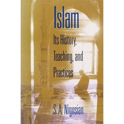 Islam - by  Solomon A Nigosian (Paperback)