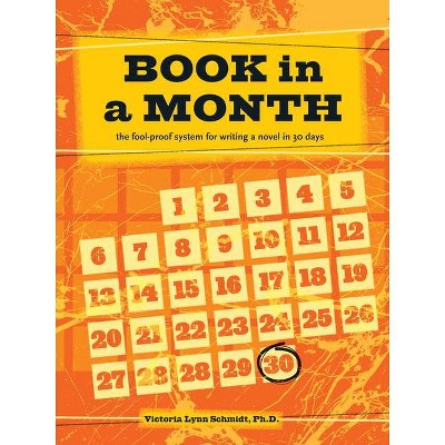 Book in a Month - by  Victoria Lynn Schmidt (Paperback)