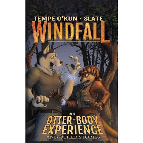 Windfall - An Otter-Body Experience and Other Stories - by  Tempe O'Kun (Paperback) - image 1 of 1