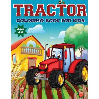 Tractor Coloring Book for Kids Ages 4-8 - by  Amazing Activity Print (Paperback)