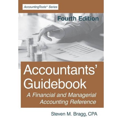 Accountants' Guidebook - by  Steven M Bragg (Paperback)