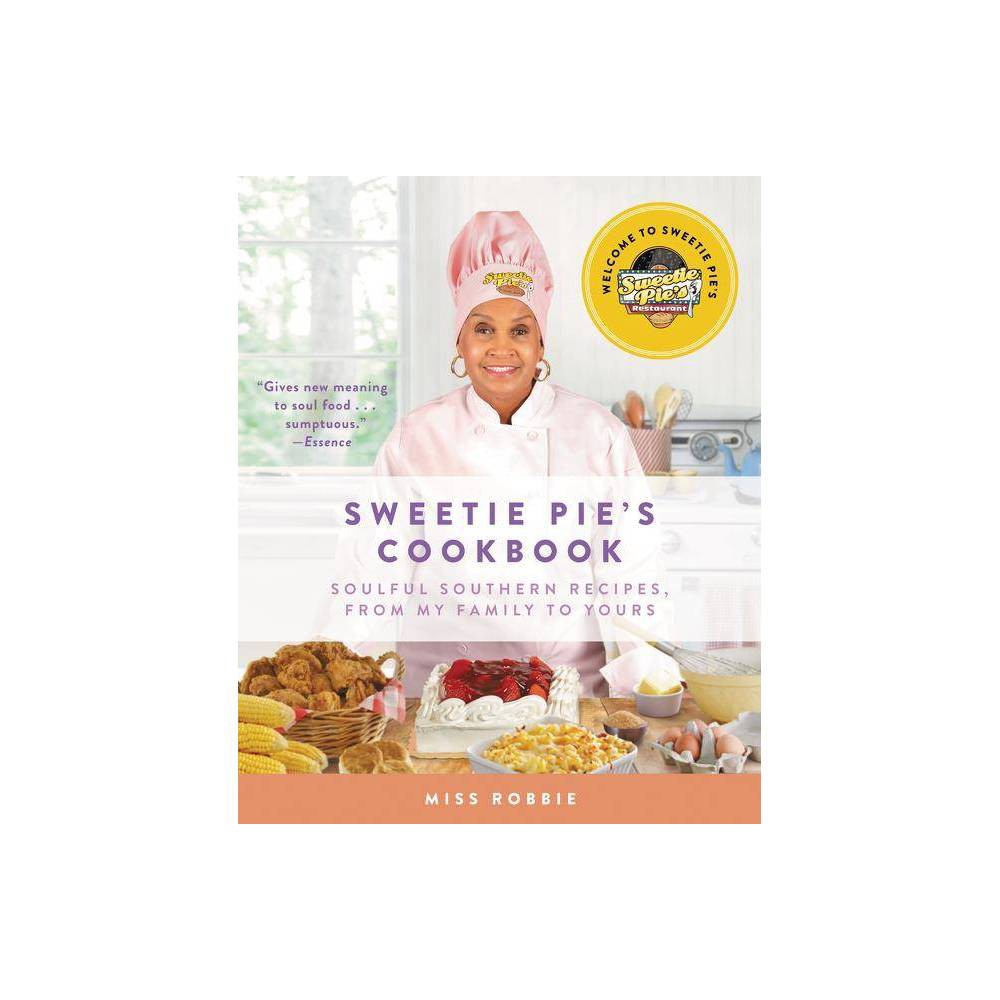 ISBN 9780062322814 product image for Sweetie Pie's Cookbook : Soulful Southern Recipes, from My Family to Yours (Repr | upcitemdb.com