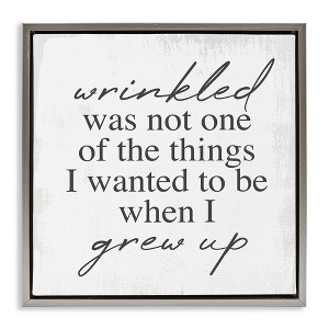 Stupell Industries Sassy Wrinkled Aging Phrase, 25" x 25" - 1 of 4