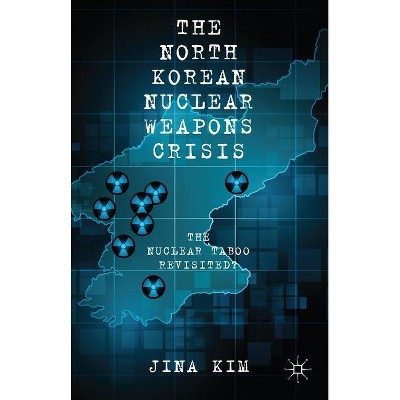 The North Korean Nuclear Weapons Crisis - by J Kim