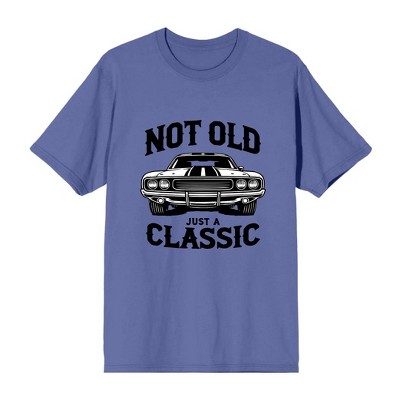 Not Old Just A Classic Adult Crew Neck Short Sleeve Tee