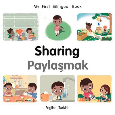 My First Bilingual Book-Sharing (English-Turkish) - by  Patricia Billings (Board Book)