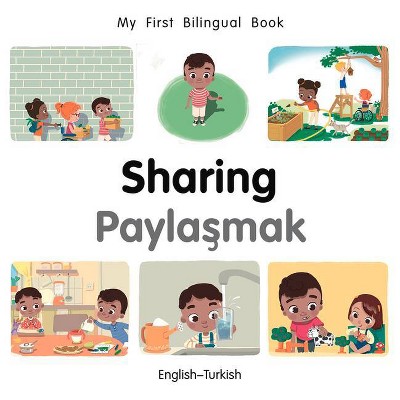 My First Bilingual Book-Sharing (English-Turkish) - by  Patricia Billings (Board Book)