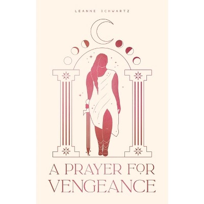 A Prayer for Vengeance - by Leanne Schwartz
