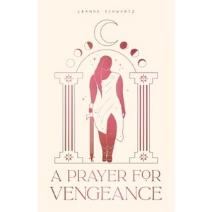 A Prayer for Vengeance - by Leanne Schwartz - 1 of 1