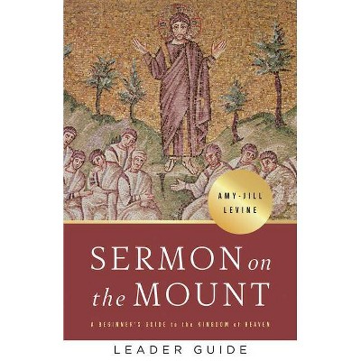 Sermon on the Mount Leader Guide - by  Amy-Jill Levine (Paperback)