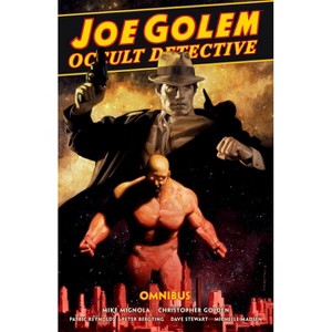 Joe Golem: Occult Detective Omnibus - by  Mike Mignola & Christopher Golden (Hardcover) - 1 of 1